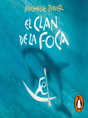 cover image of El clan de la foca (Crónicas de la Prehistoria 2)